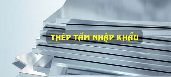 THÉP TẤM NHẬP KHẨU